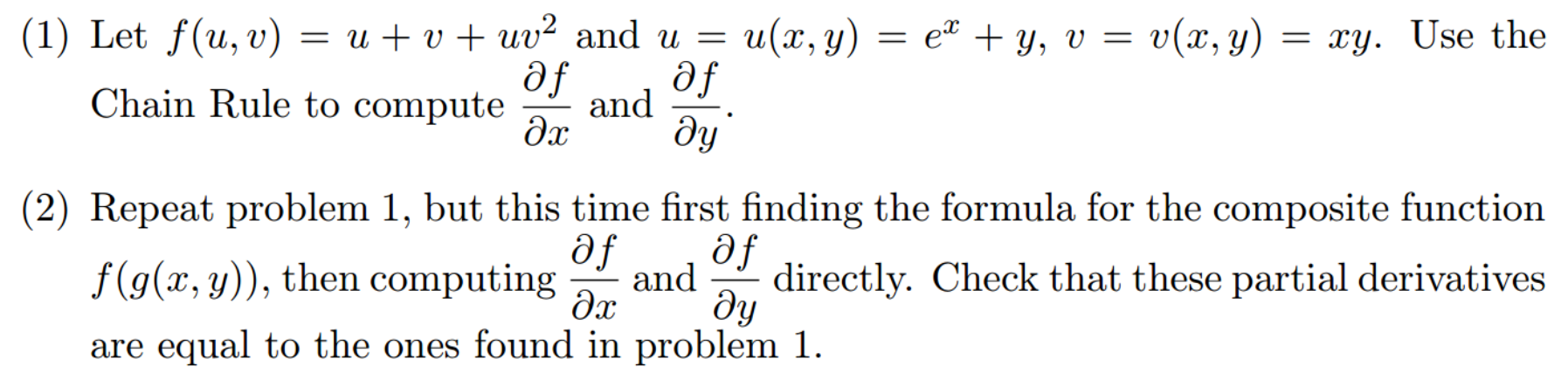 Solved Let f(u, v) = u + v + uv^2 and u = u(x, y) = e^x + y, | Chegg.com