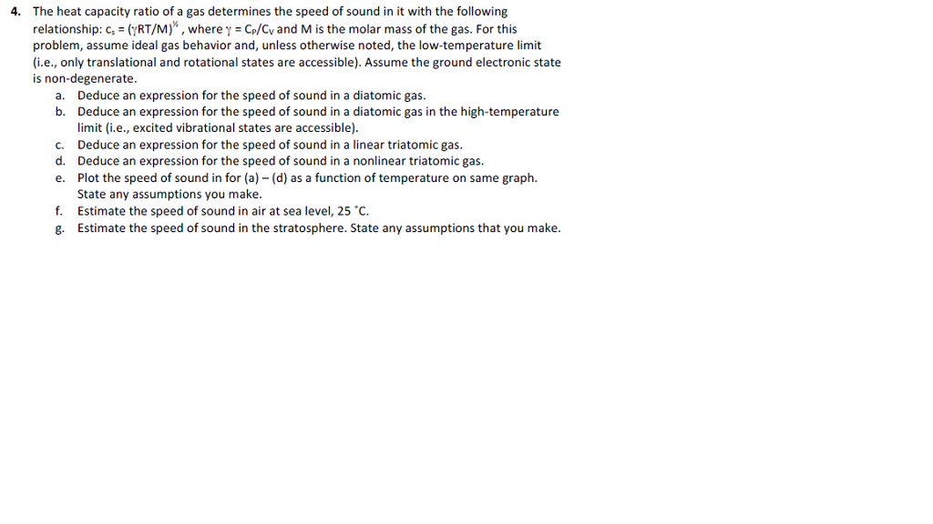 The Heat Capacity Ratio Of A Gas Determines The Speed Chegg Com