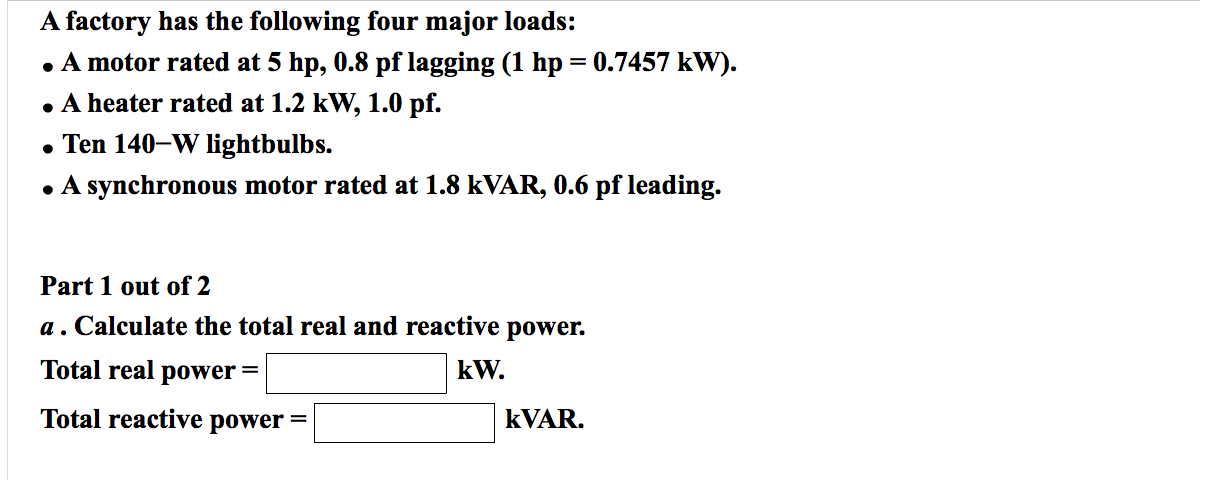 Solved A Factory Has The Following Four Major Loads: | Chegg.com