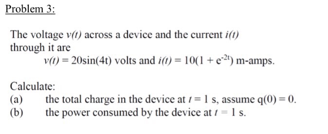 Solved The voltage v(t) across a device and the current i(t) | Chegg.com