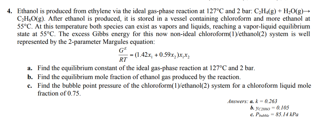 Solved 4. Ethanol is produced from ethylene via the ideal Chegg