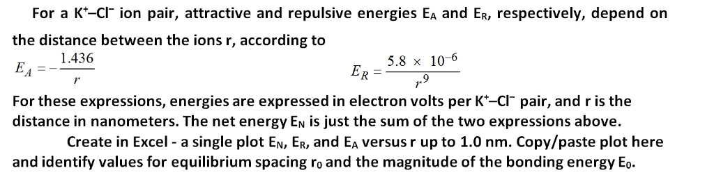 Solved For a K^+-CI^- ion pair, attractive and repulsive | Chegg.com