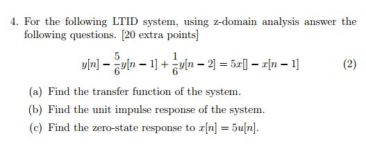 Solved For The Following Ltid System Using Z Domain