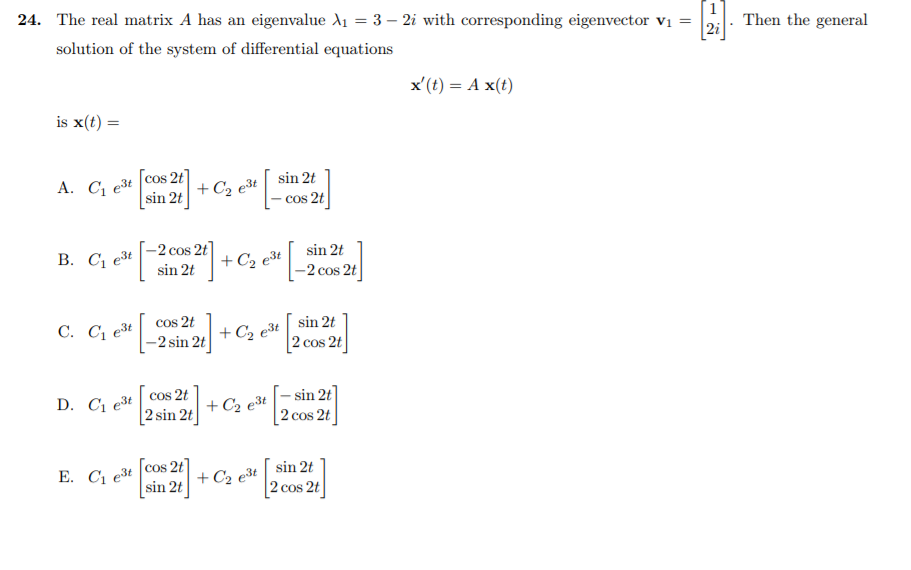 Solved 24. The real matrix A has an eigenvalue ?1322 with