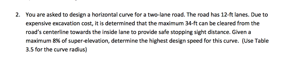 Solved You are asked to design a horizontal curve for a | Chegg.com