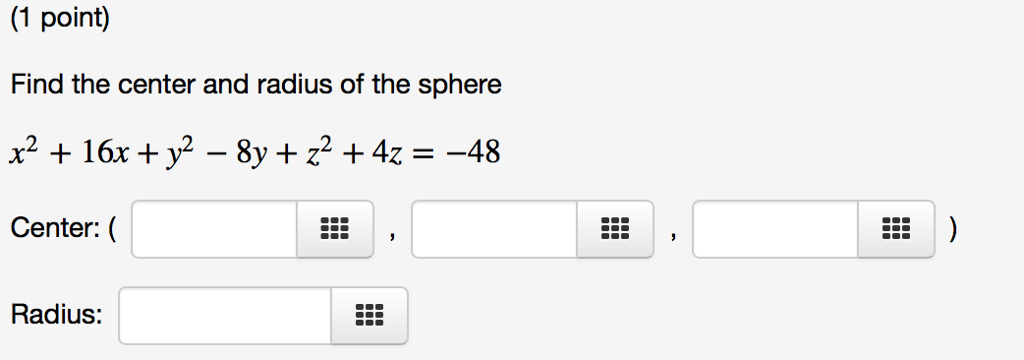 Solved (1 point) Find the center and radius of the sphere | Chegg.com