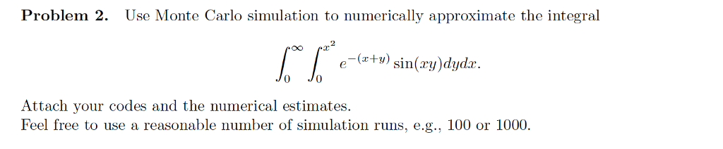 Solved Problem 2. Use Monte Carlo simulation to numerically | Chegg.com