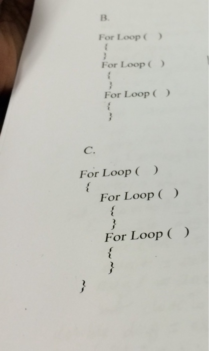 Solved B. For Loop For Loop For Loop C. For Loop For Loop | Chegg.com