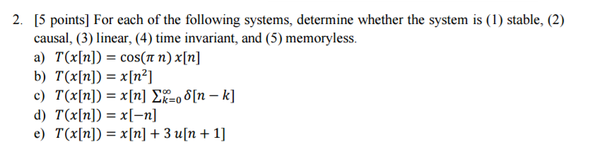 Solved For each of the following systems, determine whether | Chegg.com