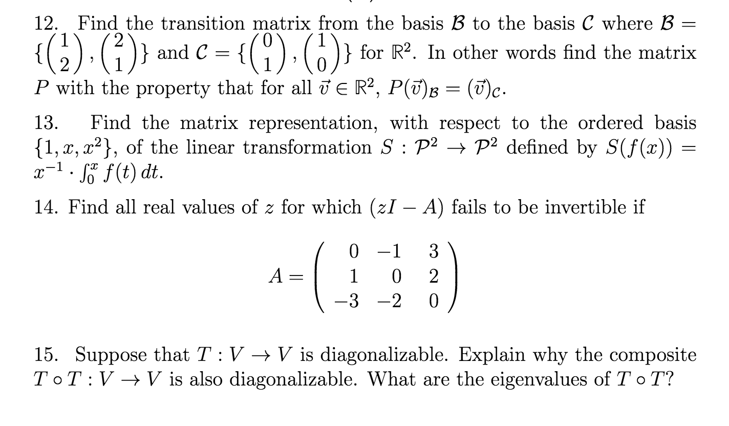 Solved 12. Find The Transition Matrix From The Basis B To | Chegg.com