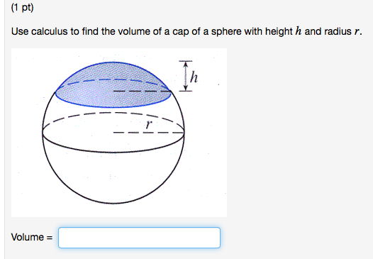 A cap of a sphere on sale with radius r and height h