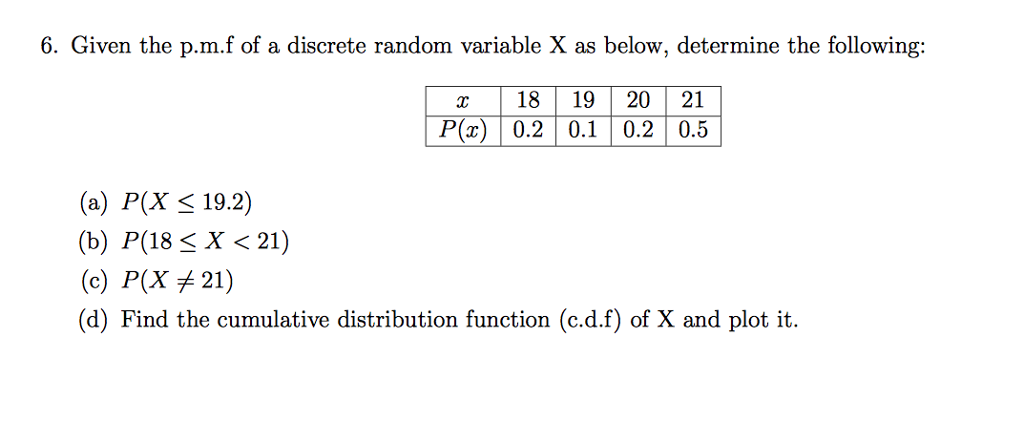 Solved Given the p.m.f of a discrete random variable X as | Chegg.com