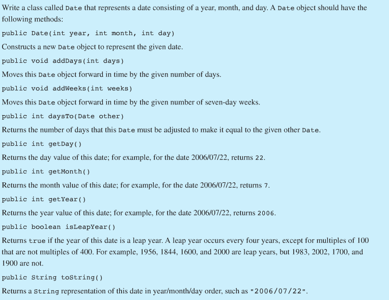 Solved Write a class called Date that represents a date | Chegg.com