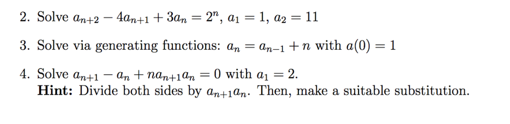 Solved 2. Solve an+2-4an+1 + 30n = 2n, al = 1, a2 = 11 3. | Chegg.com