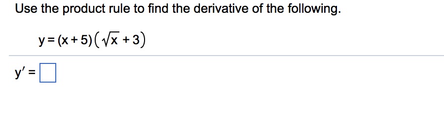 solved-use-the-product-rule-to-find-the-derivative-of-the-chegg