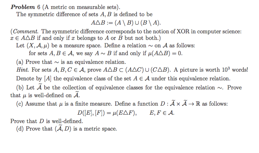 Solved Problem 6 (A metric on measurable sets The symmetric | Chegg.com