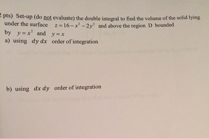 Solved Set Up Do Not Evaluate The Double Integral To Find