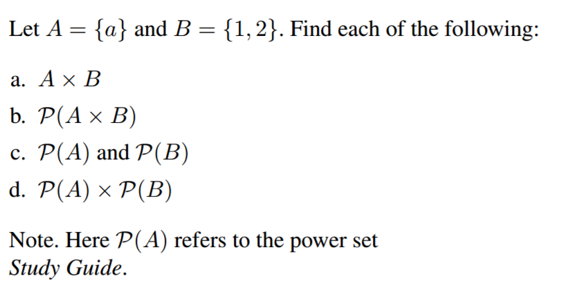 Solved Let A = {a} And B = {1, 2}. Find Each Of The | Chegg.com