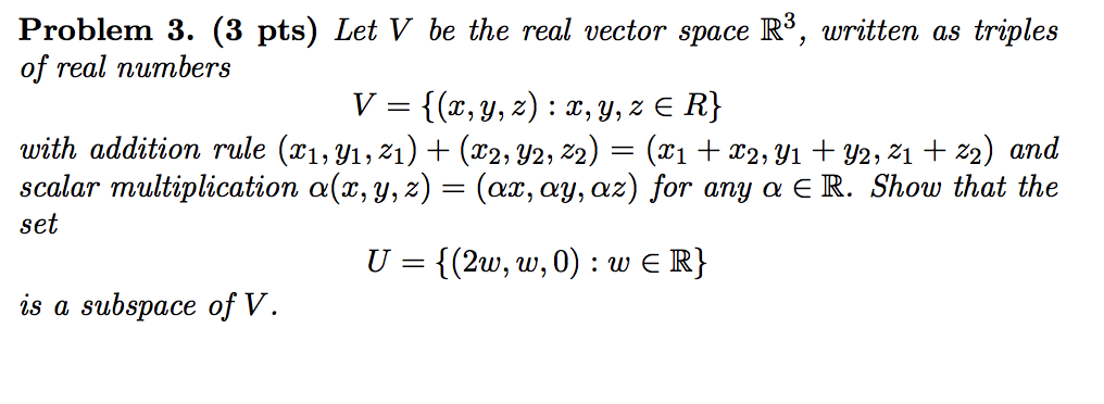 Solved Problem 3. (3 pts) Let V be the real vector space R3, | Chegg.com