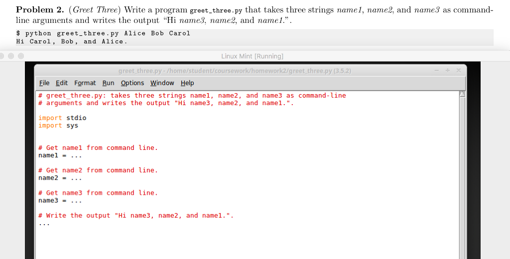 Solved Problem 2. (Greet Three) Write a program greet | Chegg.com