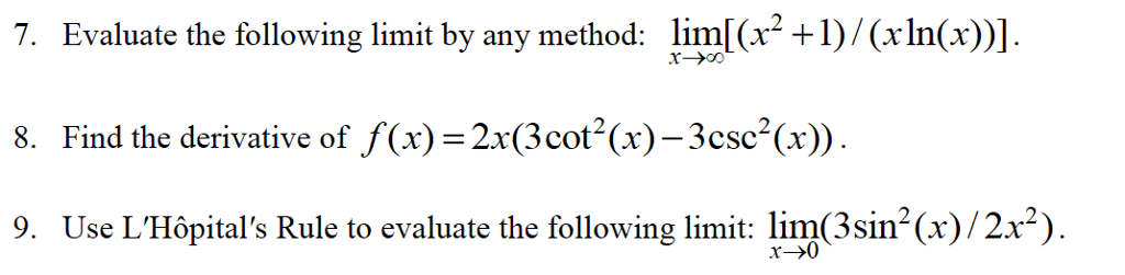 Solved 7. Evaluate the following limit by any method: lim[(x | Chegg.com