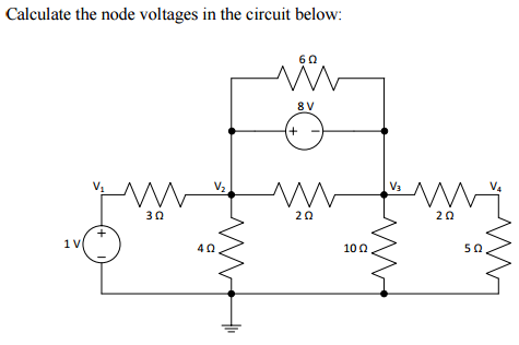 Solved Calculate the node voltages in the circuit below: | Chegg.com