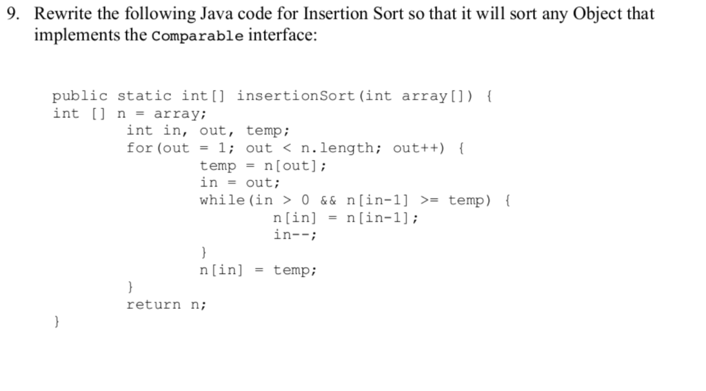 Solved 9 Rewrite The Following Java Code For Insertion Sort