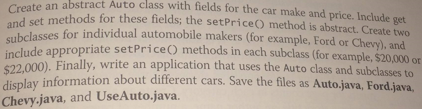 Solved Create an abstract Auto class with fields for the car | Chegg.com