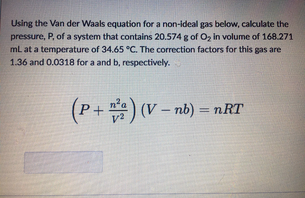 Solved Using the Van der Waals equation for a nonideal gas