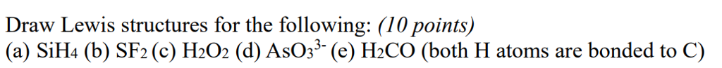 solved-draw-lewis-structures-for-the-following-a-sih4-chegg