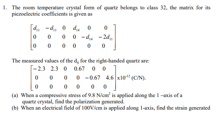 1. The room temperature crystal form of quartz | Chegg.com