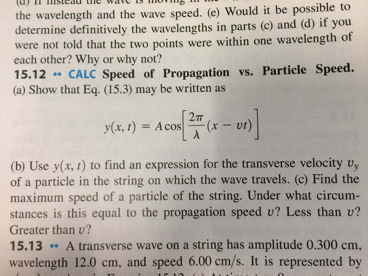 Speed of Propagation vs. Particle Speed. (a) Show