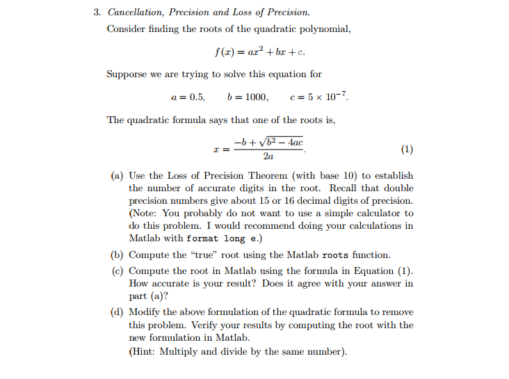 Solved Cancellation, Precision and Loss of Precision.