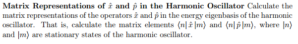 Solved Matrix Representations of x and p in the Harmonic | Chegg.com