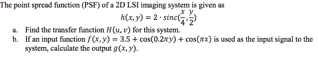 Solved The point spread function (PSF) of a 2D LSI imaging | Chegg.com