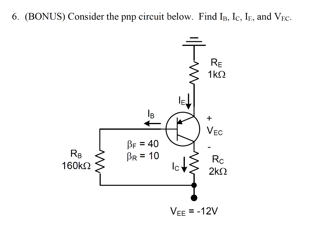 Solved Consider the pnp circuit below. Find I_B, I_C, I_F, | Chegg.com