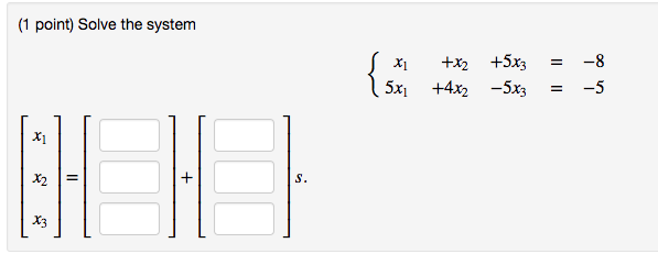 solved-solve-the-system-x-1-x-2-5x-3-8-5x-1-4x-2-chegg