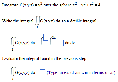 Solved Integrate G(x,y,z) = y^2 over the sphere x^2 + y^2 + | Chegg.com