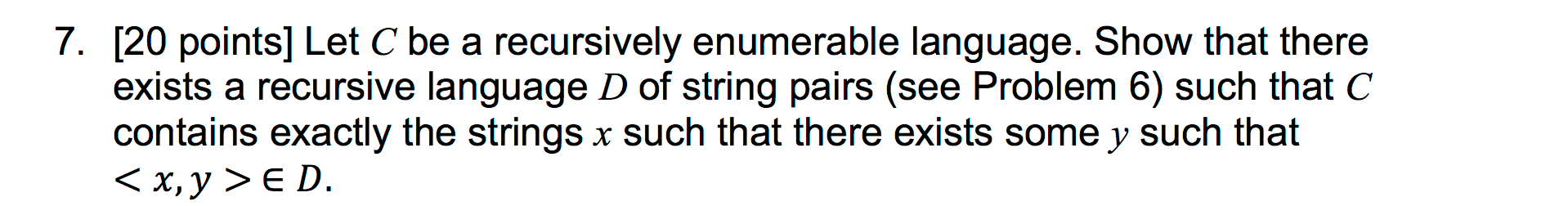 Solved Let C be a recursively enumerable language. Show that | Chegg.com