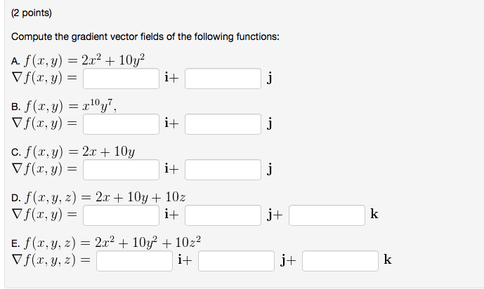 Solved 2 Points Compute The Gradient Vector Fields Of The 3923