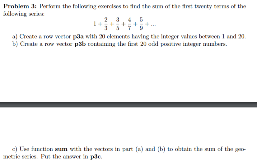 Solved Perform the following exercises to find the sum of Chegg