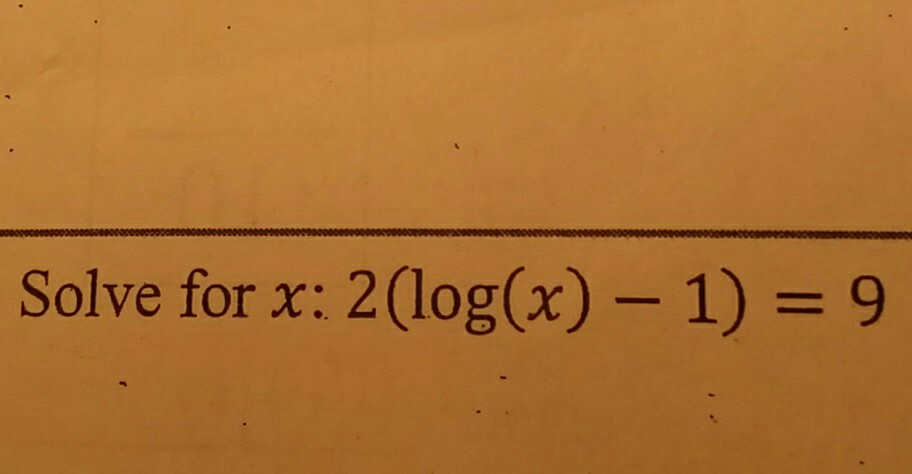 solved-solve-for-x-2-log-x-1-9-chegg