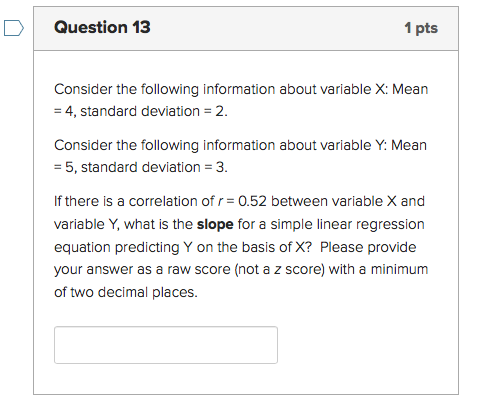 Solved D Question 12 1 pts Consider the following | Chegg.com