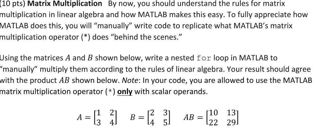 Solved Matrix Multiplication By now, you should understand | Chegg.com
