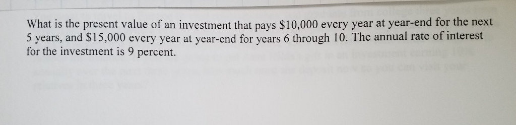 Solved What is the present value of an investment that pays | Chegg.com