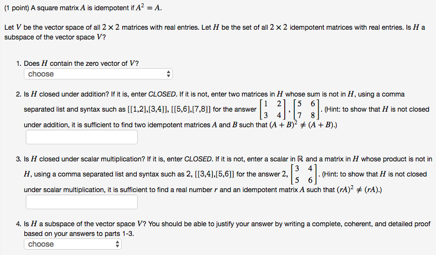 Solved (1 point) A square matrix A is idempotent if A2A. Let | Chegg.com