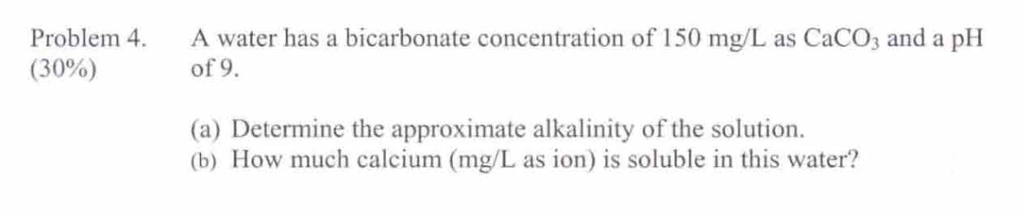 Solved Problem 4. (30%) A water has a bicarbonate | Chegg.com