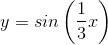 y=sin\left ( \frac{1}{3}x \right )