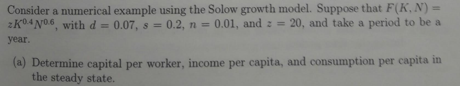 Solved Consider a numerical example using the Solow growth | Chegg.com