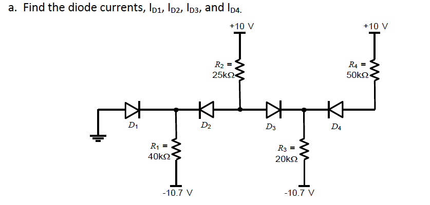 Solved Find the diode currents, ID1, Id2, Id3, and ID4. | Chegg.com